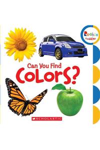 Can You Find Colors? (Rookie Toddler)