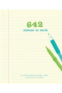 642 Stories to Write