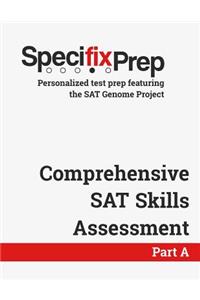 Specifix Prep Comprehensive SAT Skills Assessment: For use with the Specifix Prep SAT Study Guide