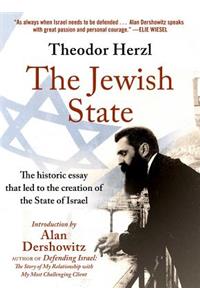 The Jewish State: The Historic Essay That Led to the Creation of the State of Israel