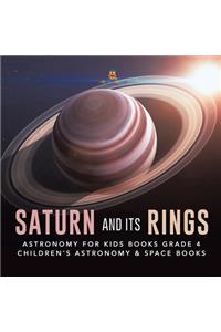 Saturn and Its Rings Astronomy for Kids Books Grade 4 Children's Astronomy & Space Books