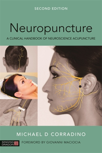 Neuropuncture: A Clinical Handbook of Neuroscience Acupuncture, Second Edition