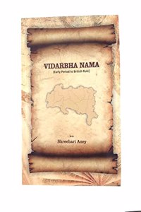 VIDARBHA NAMA - A History of Vidarbha ( In English )