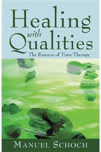 Healing with Qualities: The Essence of Time Therapy