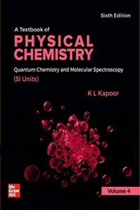 A Textbook of Physical Chemistry Quantum Chemistry and Molecular