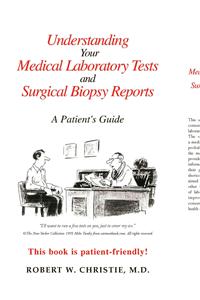 Understanding Your Medical Laboratory Tests and Surgical Biopsy Reports