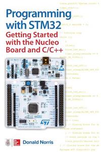 Programming with Stm32: Getting Started with the Nucleo Board and C/C++