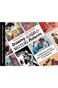 Drawing Words & Writing Pictures: Making Comics: Manga, Graphic Novels, and Beyond