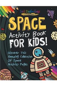 Space Activity Book For Kids! Discover This Amazing Collection Of Space Activity Pages