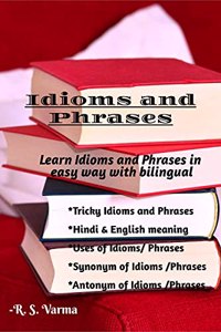 Idioms and Phrases: Learn Idioms and phrases in easy way with bilingual