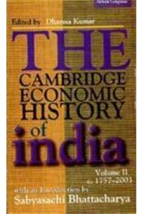 The Cambridge Economic Hostory Of India, Vol 2: