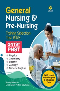 General Nursing and Pre Nursing Training Selection Test GNTST & PNST 2023