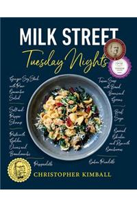 Milk Street: Tuesday Nights: More Than 200 Simple Weeknight Suppers That Deliver Bold Flavor, Fast