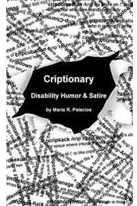 Criptionary: Disability Humor & Satire