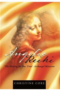 Angelic Reiki: The Healing for Our Time, Archangel Metatron