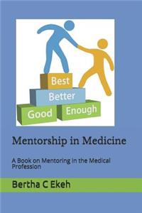 Mentorship in Medicine