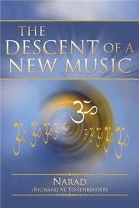 Descent of a New Music