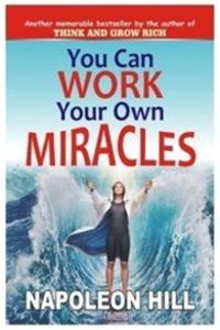 You Can Work Your Own Miracles