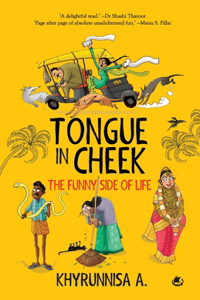 Tongue In Cheek: The Funny Side of Life