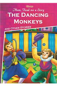 THE DANCING MONKEYS AND OTHER STORIES