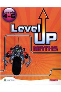 Level Up Maths: Pupil Book (Level 4-6)