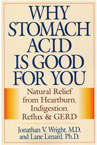 Why Stomach Acid Is Good for You