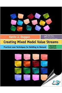 Creating Mixed Model Value Streams : Practical Lean Techniques for Building to Demand, 2nd Edition (With CD-ROM)