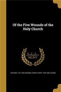 Of the Five Wounds of the Holy Church