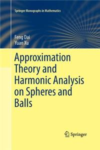 Approximation Theory and Harmonic Analysis on Spheres and Balls