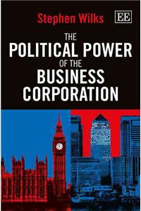 The Political Power of the Business Corporation