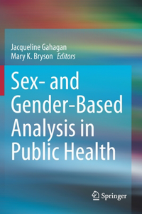 Sex- And Gender-Based Analysis in Public Health