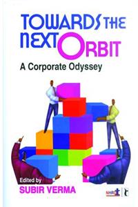 Towards the Next Orbit: A Corporate Odyssey