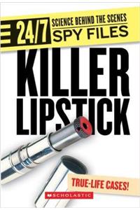 24/7 Science Behind The Scenes Spy Files: Killer Lipstick And Other Spy Gadgets