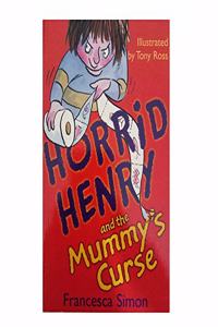 Horrid Henry and the Mummy's Curse