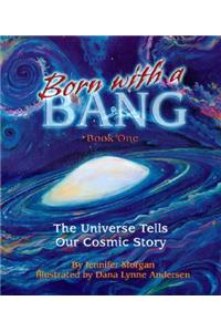 Born with a Bang, Book One