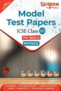 Model Test Papers For ICSE Physics - Class X (Term 2)