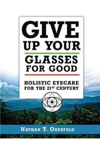 Give Up Your Glasses For Good