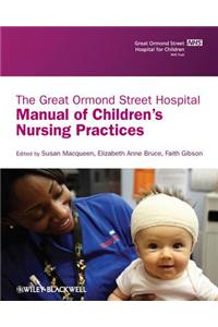 The Great Ormond Street Hospital Manual of Children's Nursing Practices