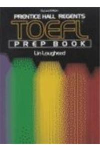 The Prentice Hall Regents Prep Series for the TOEFL Test