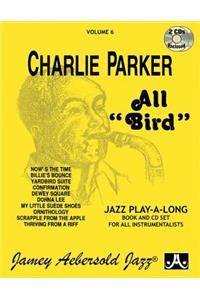 Jamey Aebersold Jazz -- Charlie Parker -- All Bird, Vol 6: Book & 2 CDs