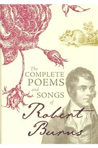 The Complete Poems and Songs of Robert Burns