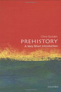 Prehistory: A Very Short Introduction