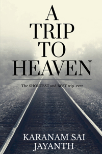 Trip To Heaven