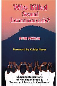 Who Killed Swami Laxmanananda?