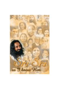 Sri Sri As I Know Him