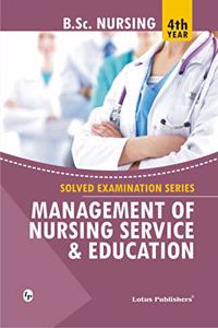 Solved Examination Series Management of Nursing Services & Education B.Sc 4th Year