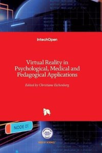 Virtual Reality in Psychological, Medical and Pedagogical Applications