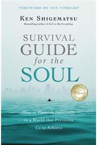 Survival Guide for the Soul