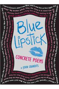 Blue Lipstick: Concrete Poems