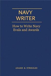 Navy Writer: How to Write Navy Evals and Awards